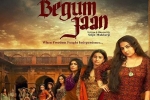 Begum Jaan Hindi, Begum Jaan cast and crew, begum jaan hindi movie, Pallavi sharda