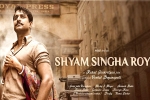 Shyam Singha Roy, Shyam Singha Roy updates, nani has high hopes on shyam singha roy, Tuck jagadish
