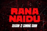 Rana Naidu season 2 dates, Rana Naidu season 2, rana naidu season 2 on cards, Rana naidu