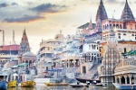 Varanasi latest breaking, Varanasi news, things you must absolutely do when you are in varanasi, Nri
