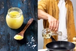 Ghee Vs Coconut Oil good, Ghee Vs Coconut Oil latest, ghee or coconut oil which is healthier for cooking, Healthy skin