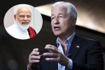 JPMorgan CEO, Jamie Dimon on Narendra Modi, jpmorgan ceo jamie dimon lauds narendra modi, Relationship