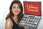 Kajal Aggarwal wax idol, Kajal Aggarwal latest, kajal aggarwal s wax idol in madame tussauds, Madame tussauds
