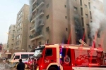 Kuwait Fire Accident deaths, Kuwait Fire Accident breaking, 49 dead in kuwait fire accident, Fire accident