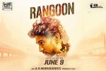 story, Rangoon official, rangoon tamil movie, Rangoon official trailer