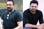 Sanjay Dutt, Sanjay Dutt news, sanjay dutt s makeover for prabhas, Sanjay dutt