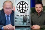 World Bank, World Bank new updates, world bank about the economic crisis of ukraine and russia, Essentials